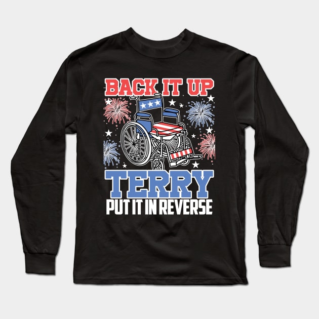 Back It Up Terry Put It In Reverse Fireworks Fun 4th Of July Long Sleeve T-Shirt by artbooming